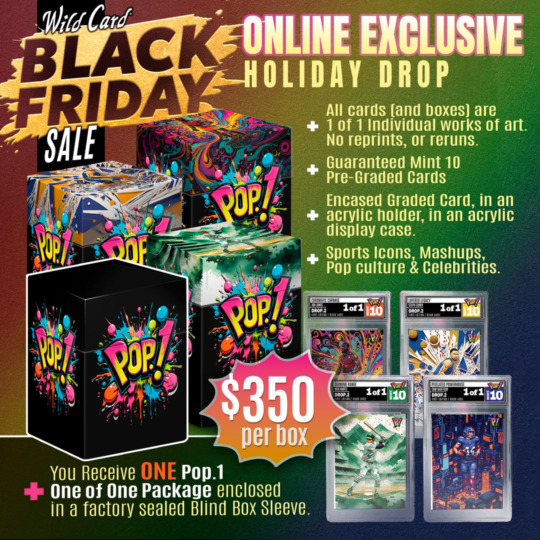 2025 BlackFriday Pop.1 Exclusive Drop – Wild Card Inside Traders